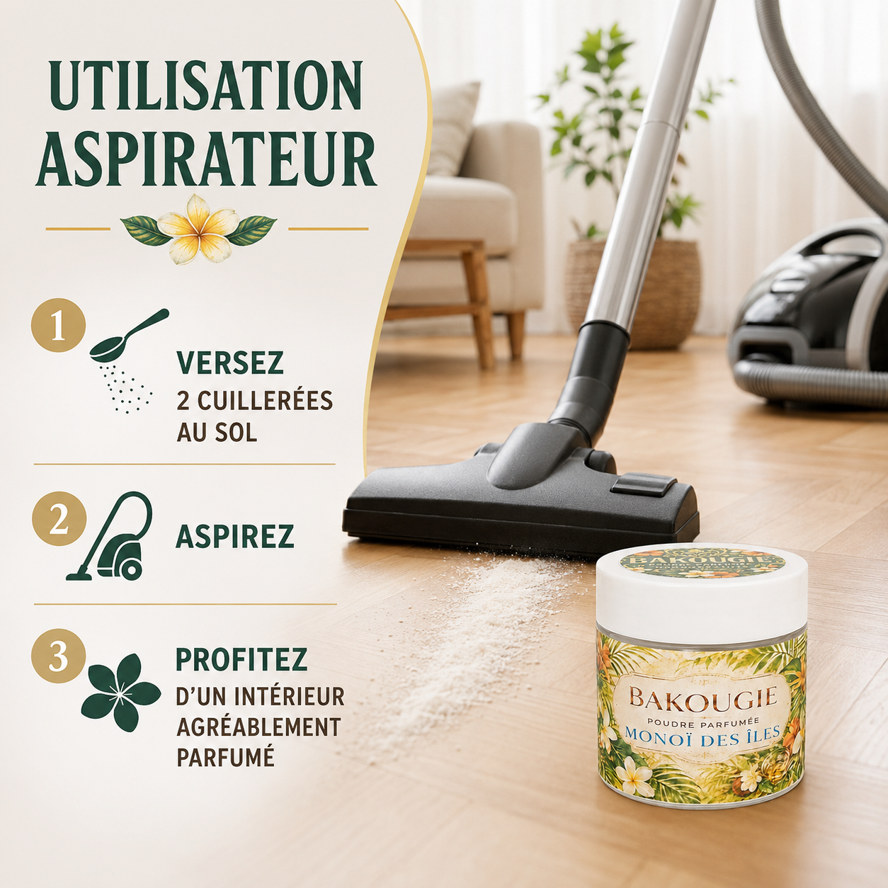 Poudre parfumée aspirateur et poubelle | Monoï des îles