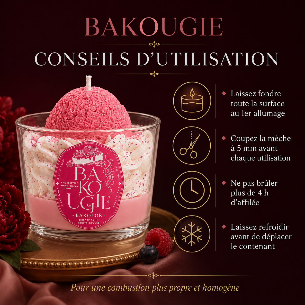 Conseils d'utilisation et d'entretien pour la bougie parfumée cheese cake fruits rouges « Bakolor »