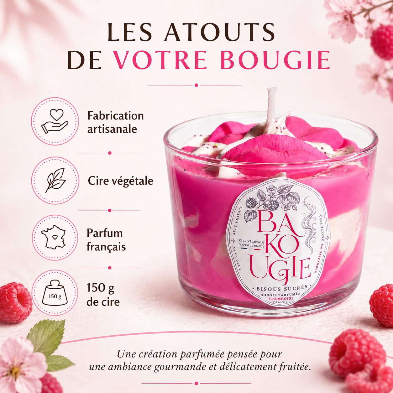 Atouts de la bougie parfumée Framboise « Bisous sucrés » : cire végétale et fabrication artisanale
