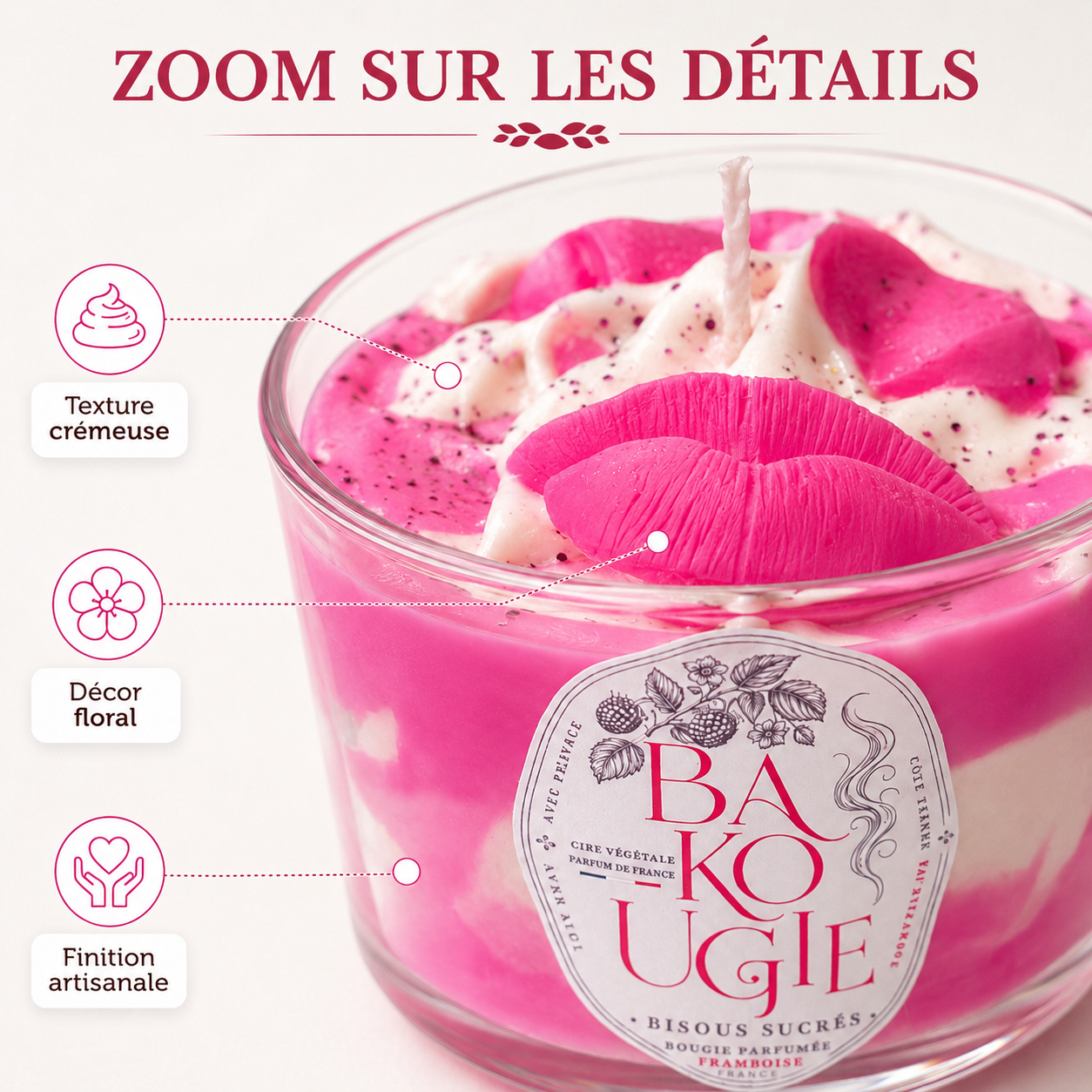 Détails et finition artisanale de la bougie parfumée Framboise « Bisous sucrés »