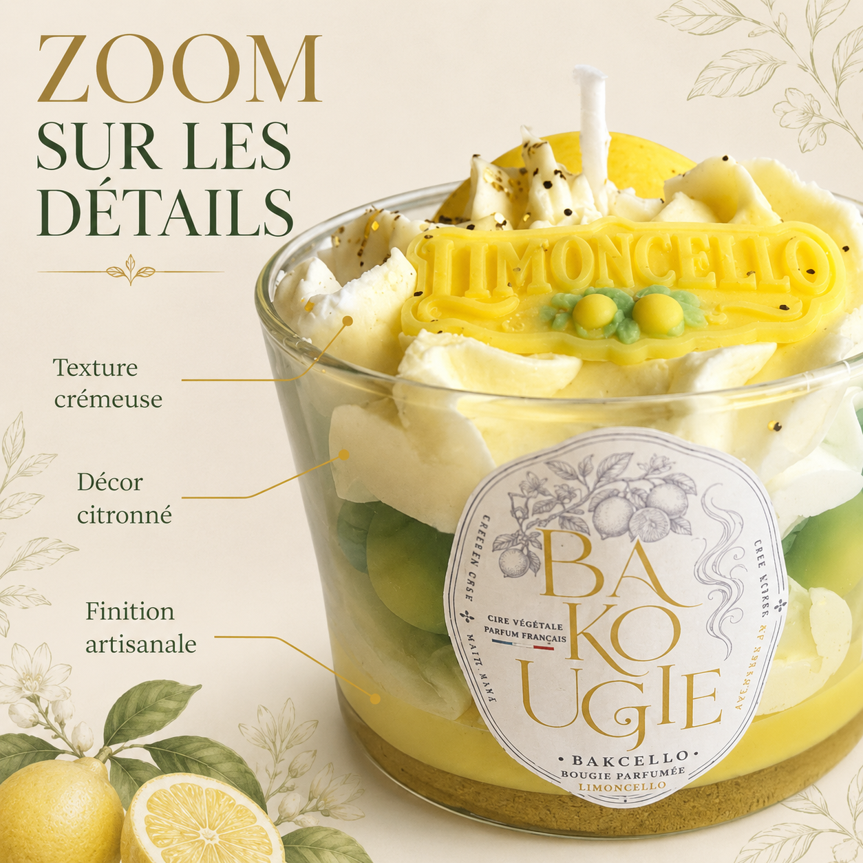 Détails et finition artisanale de la bougie parfumée Limoncello « Bakcello »